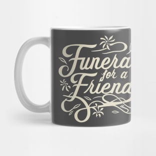 Funeral for a Friend Mug